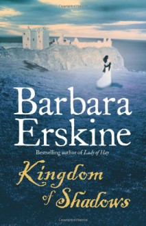 Kingdom Of Shadows - Barbara Erskine