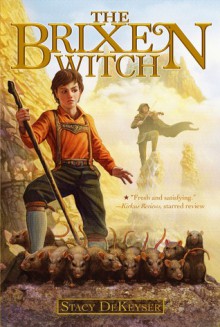 The Brixen Witch - Stacy DeKeyser, John Nickle