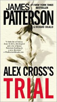 Alex Cross's Trial - James Patterson, Richard DiLallo