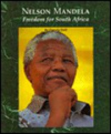 Nelson Mandela: Freedom for South Africa - Pamela Dell