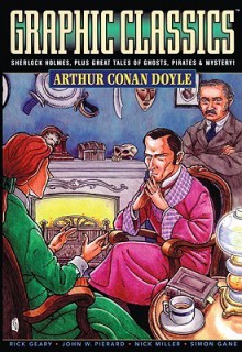 Graphic Classics: Arthur Conan Doyle - Rick Geary, Tom Pomplun, Arthur Conan Doyle