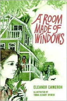 A Room Made of Windows - Eleanor Cameron, Trina Schart Hyman