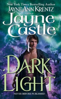 Dark Light - Jayne Castle, Joyce Bean, Jayne Ann Krentz