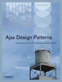 Ajax Design Patterns - Michael Mahemoff