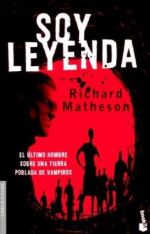 Soy leyenda - Richard Matheson, Manuel Figueroa, Opalworks