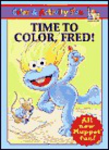 Time to Color, Fred! (Coloring Book) - Lauren Attinello