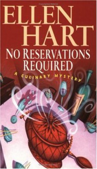 No Reservations Required: A Culinary Mystery (Sophie Greenway) - Ellen Hart