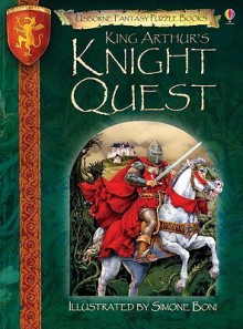 King Arthur's Knight Quest - Andy Dixon, Felicity Brooks