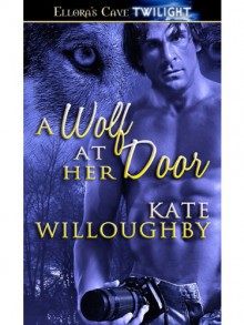 A Wolf at Her Door - Kate Willoughby