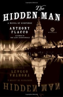 The Hidden Man: A Novel of Suspense - Anthony Flacco