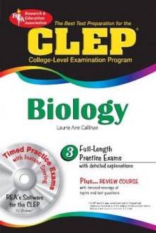 CLEP Biology (REA) with CD-ROM - The Best Test Prep for the CLEP Exam: with REA's TESTware (Test Preps) - Laurie Ann Callihan