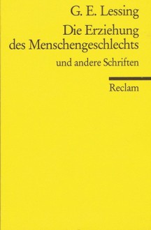 Die Erziehung des Menschengeschlechts - Gotthold Ephraim Lessing