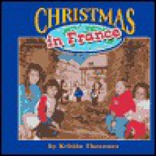 Christmas in France - Kristin Thoennes Keller