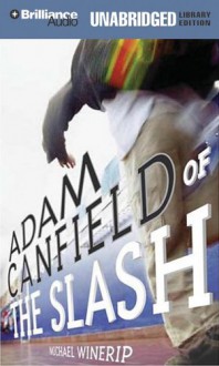 Adam Canfield of the Slash (Audio) - Michael Winerip