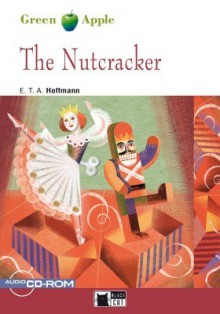 The Nutcracker - E.T.A. Hoffmann