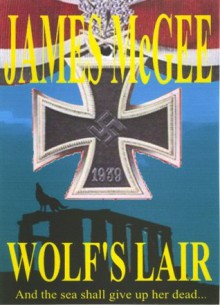 Wolf's Lair - James McGee