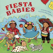 Fiesta Babies - Carmen Tafolla, Amy Córdova