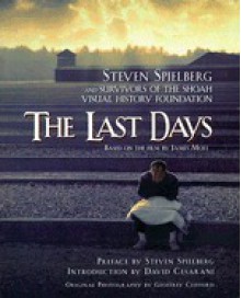 The Last Days: Steven Spielberg and Survivors of the Shoah Visual History Foundation - Steven Spielberg