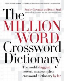 The Million Word Crossword Dictionary - Stanley Newman, Daniel Stark