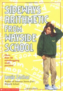 Sideways Arithmetic From Wayside School - Louis Sachar