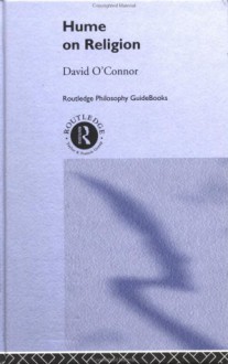 Routledge Philosophy Guidebook To Hume On Religion - David O'Connor