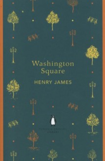 Washington Square - Henry James