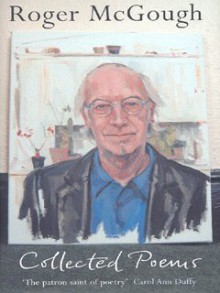 The Collected Poems - Roger McGough
