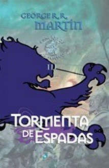 Tormenta de espadas (Canción de Hielo y Fuego, #3) - George R.R. Martin