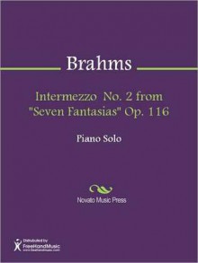 Intermezzo No. 2 from "Seven Fantasias" Op. 116 - Johannes Brahms