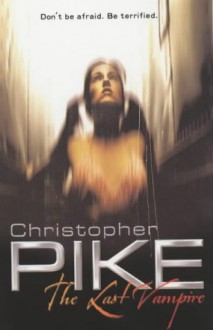 The Last Vampire - Christopher Pike