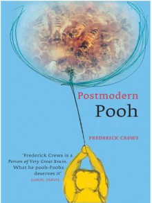 Postmodern Pooh - Frederick C. Crews