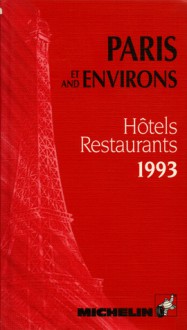 Michelin Red Guide Paris Et Environs Hotels Restaurants 1996 - Michelin Travel Publications