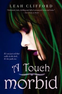 A Touch Morbid - Leah Clifford