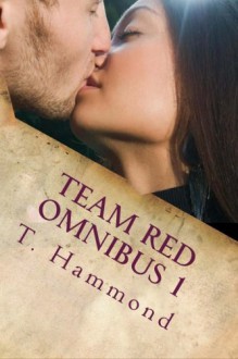 Team Red Omnibus 1 - T. Hammond, Tara Shaner