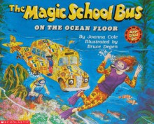 The Magic School Bus on the Ocean Floor - Joanna Cole, Bruce Degen