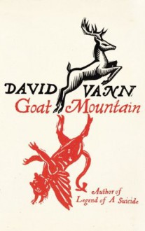 Goat Mountain - David Vann