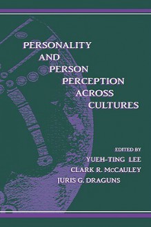 Personality and Person Perception Across Cultures - Jenny Lee, E. Lee, Yueh-Ting Lee