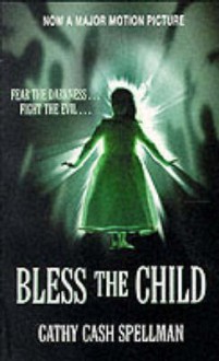 Bless the Child - Cathy Cash Spellman