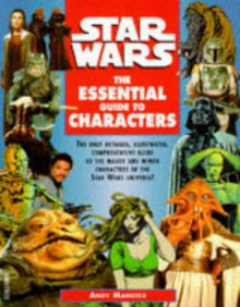 Star Wars: The Essential Guide to Characters - Andy Mangels