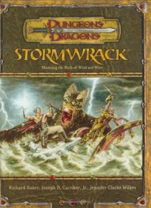 Stormwrack - Richard Baker, Joseph Carriker, Jennifer Clarke Wilkes