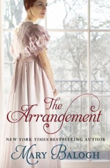 The Arrangement: Number 2 in series (Survivors' Club) - Mary Balogh