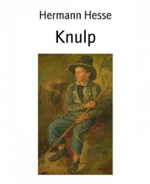 Knulp (German Edition) - Hermann Hesse