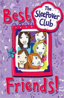 The Sleepover Club ? Best Friends! - Rose Impey