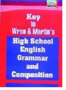 High School English Grammar and Composition: Key - P.C. Wren, H. Martin