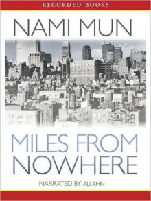 Miles from Nowhere (MP3 Book) - Nami Mun, Ali Ahn