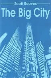 The Big City - Scott Reeves