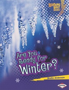 Are You Ready for Winter? - Sheila Anderson