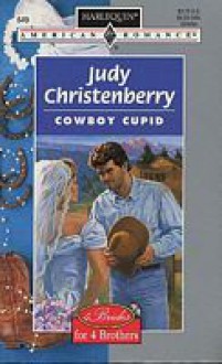 Cowboy Cupid (Brides for Brothers, #1) - Judy Christenberry