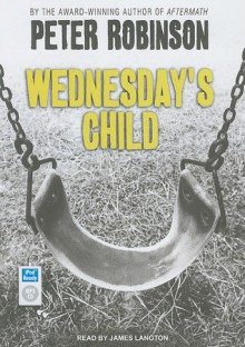 Wednesday's Child - Peter Robinson, James Langton