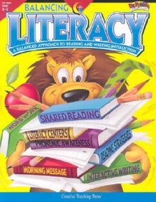 Balancing Literacy Grades K 2: A Balanced Approach To Reading And Writing Instruction - Margaret Allen